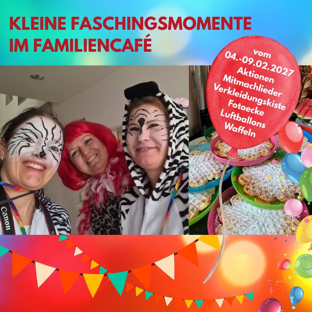 Faschingsmomente im Familiencafé 04.-09.02.2027